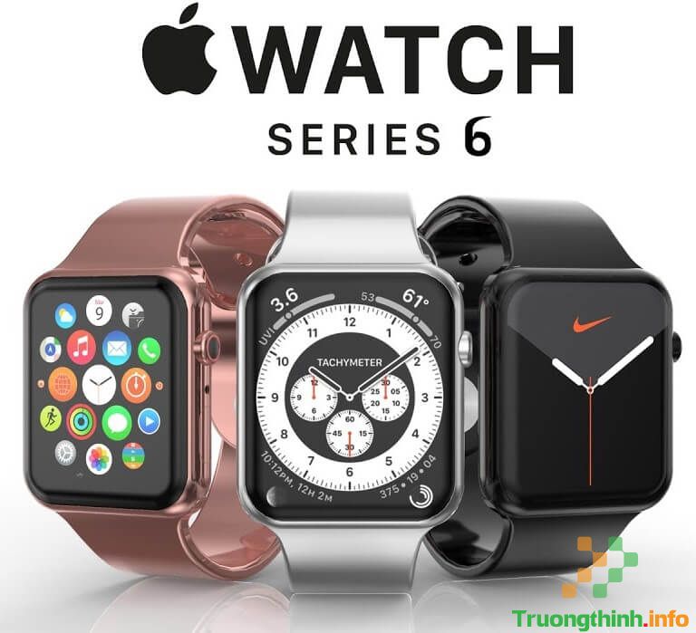 Các phiên bản Apple Watch Series 6 gồm những dòng nào?