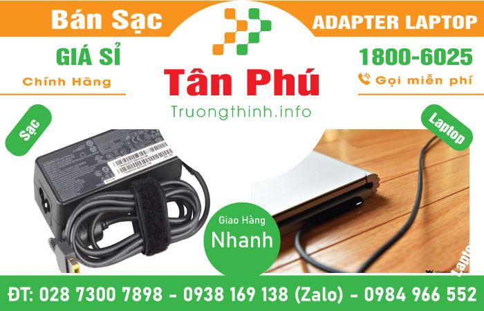 Bán Sạc Laptop Quận Tân Phú