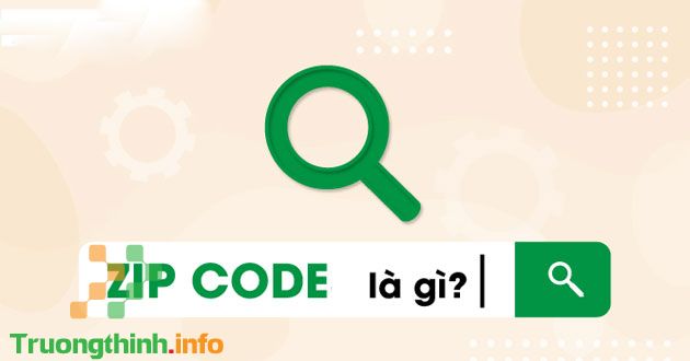                       Mã zip code là gì? Hướng dẫn cách tra zip code 63 tỉnh thành Việt Nam