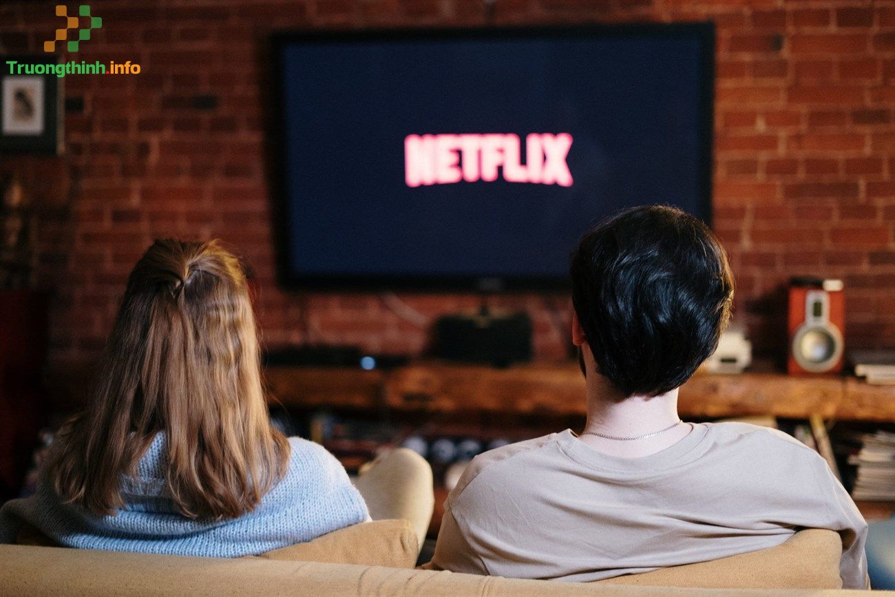                       Netflix là gì? Giá Netflix và cách đăng ký, thanh toán, gia hạn