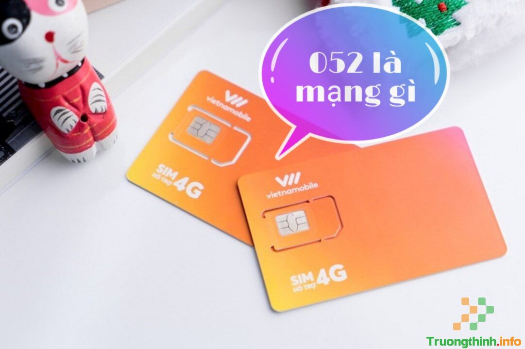                       Đầu số 052 là mạng gì? Được chuyển từ đầu số nào?