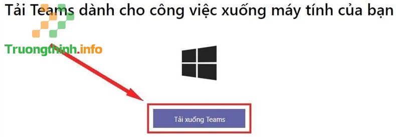                       Cách tải Microsoft Teams về máy tính và hướng dẫn sử dụng Microsoft Teams