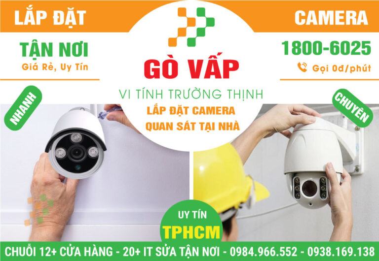 Công Ty Lắp đặt camera quan sát Quận Gò Vấp Tận Nhà
