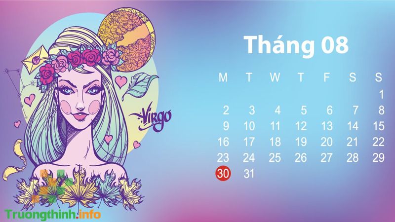 30/8 là ngày gì? Thuộc cung hoàng đạo gì? Có sự kiện nổi bật nào? - Tin Công Nghệ