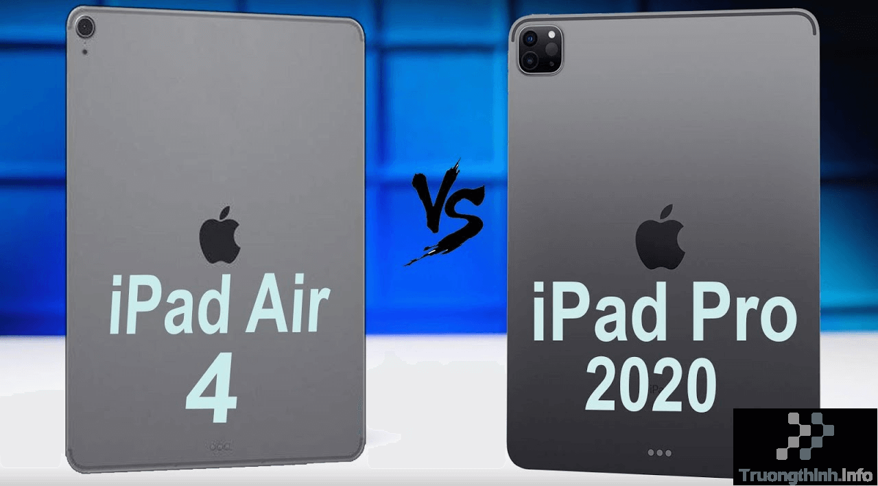                       So sánh iPad Air 4 và iPad Pro 2020 loại nào đáng mua hơn?