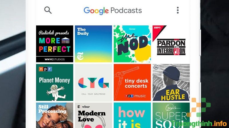 Google Podcast là gì? Hướng dẫn cách dùng Google Podcast trên điện tho - Tin Công Nghệ