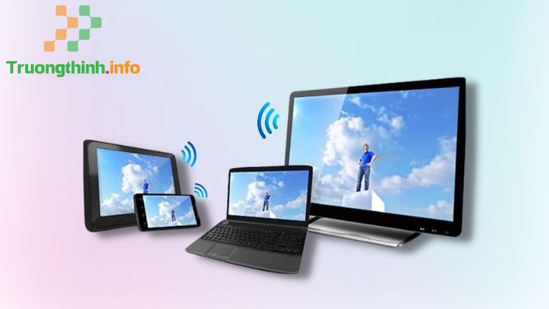 Kết nối Miracast là gì? Có trên thiết bị nào? Hướng dẫn cách sử dụng - Tin Công Nghệ
