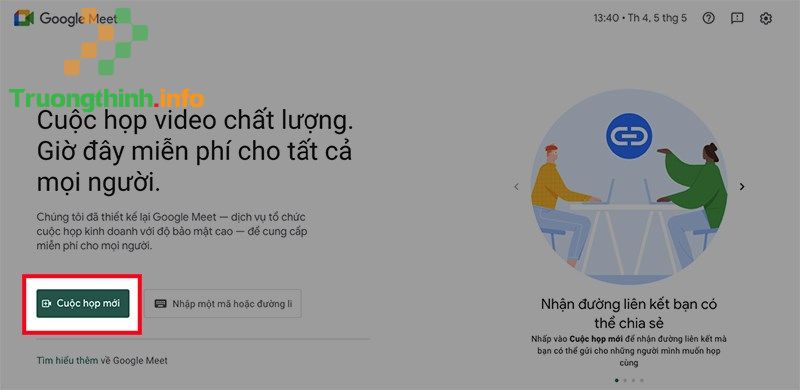                       Hướng dẫn cách tạo cuộc họp, cách tham gia họp trên Google Meet