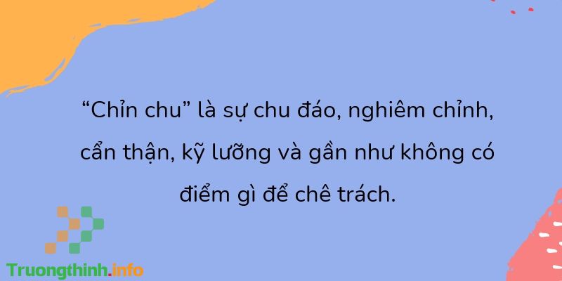 Chỉnh chu hay chỉn chu, từ nào mới là đúng chính tả? Cách dùng đúng - Tin Công Nghệ