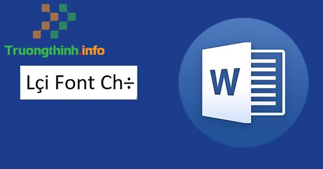                       Cách sửa lỗi phông chữ trong Word, Excel đơn giản