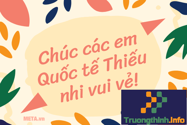                       Hình ảnh ngày Quốc tế Thiếu nhi 1/6 đẹp, ý nghĩa, vui tươi