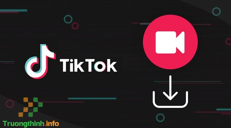                       Cách tải, lưu video trên TikTok khi mà không có nút lưu đơn giản