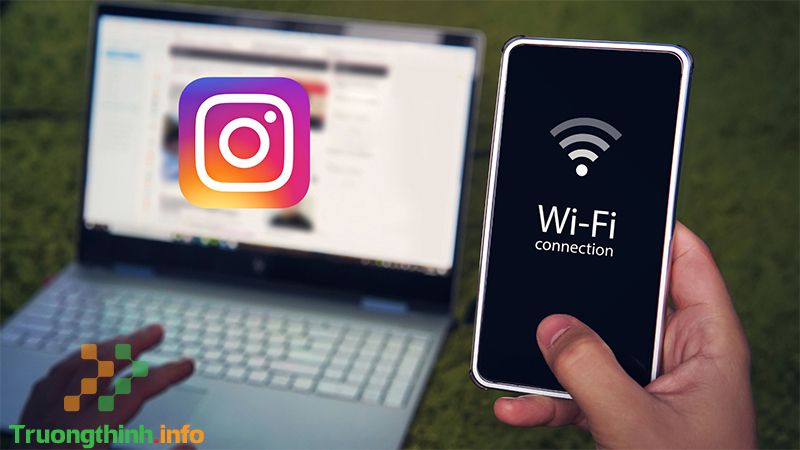 11 cách khắc phục Instagram bị lỗi, không hoạt động đơn giản, hiệu quả - Tin Công Nghệ