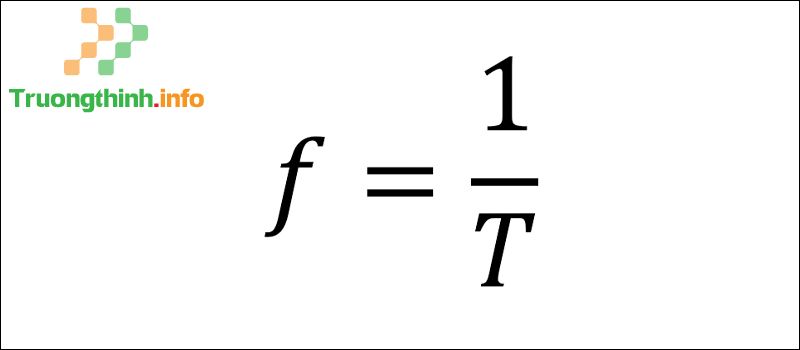 Tần số là gì? Tổng hợp công thức tính tần số có ví dụ cực đầy đủ - Tin Công Nghệ
