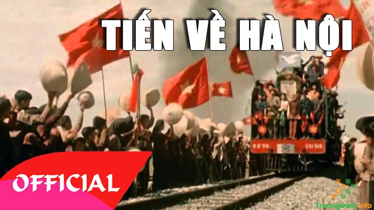 Bài hát Tiến về Hà Nội sáng tác năm nào?