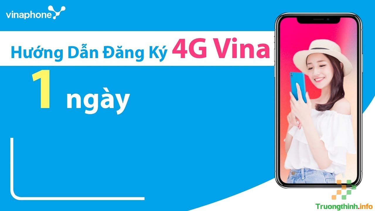                           Cách đăng ký 4G Vina 1 ngày 2k, 5k, 7k, 10k, 15k