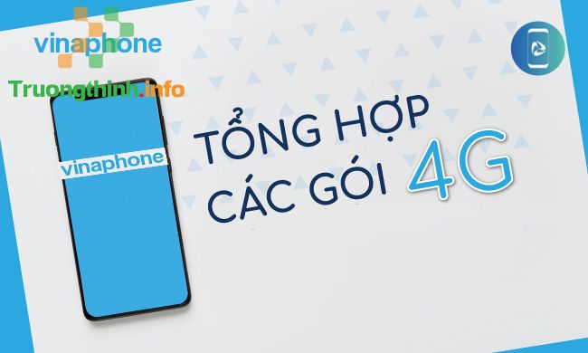 Cách đăng ký 4G Vina và các gói cước 4G Vinaphone