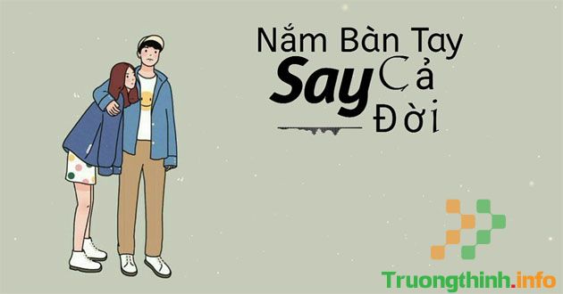                           Lời bài hát Là từ khi đó anh cảm thấy thương em (Nắm bàn tay say cả đời)