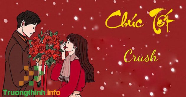                           20+ Lời chúc Tết Crush, câu chúc mừng năm mới cho Crush 2022 hay nhất