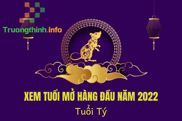                           Tuổi Tý khai trương nào nào tốt năm 2022? Ngày đẹp khai trương cho tuổi Tý