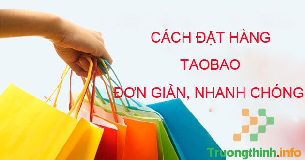                           2 Cách order hàng Taobao rẻ, đơn giản, nhanh chóng