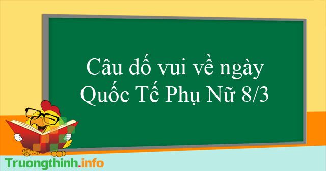 10 Câu đố vui về ngày 8/3 cho trẻ mầm non (có đáp án)