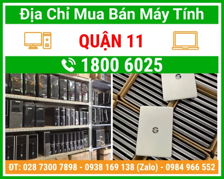 Địa chỉ mua bán máy tính pc laptop Quận 11