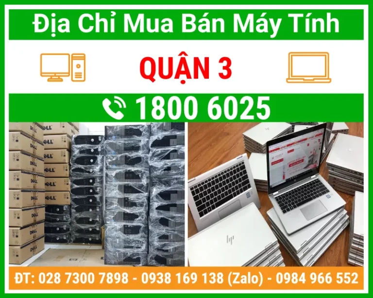 Địa chỉ mua bán máy tính pc laptop Quận 3