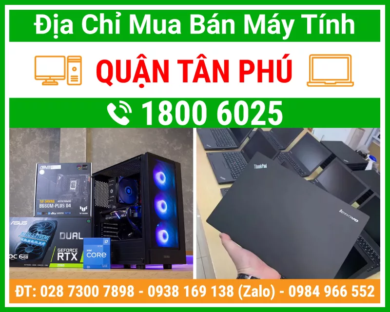Mua bán máy tính để bàn pc, laptop Quận Tân Phú - Vi Tính Trường Thịnh
