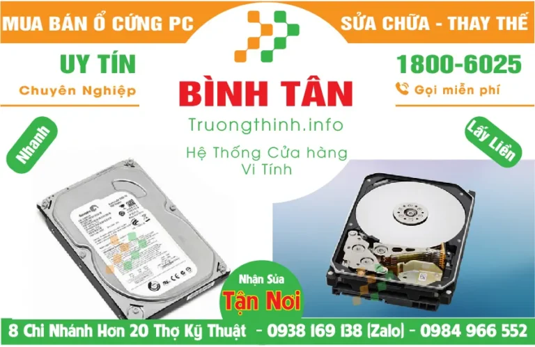 Thay Thế Sửa Chữa Mua Bán Ổ Cứng PC Ở Quận Bình Tân