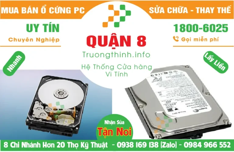 Thay Thế Sửa Chữa Mua Bán Ổ Cứng PC Ở Quận 8