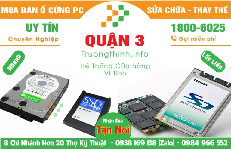 Thay Thế Sửa Chữa Mua Bán Ổ Cứng PC Ở Quận 3