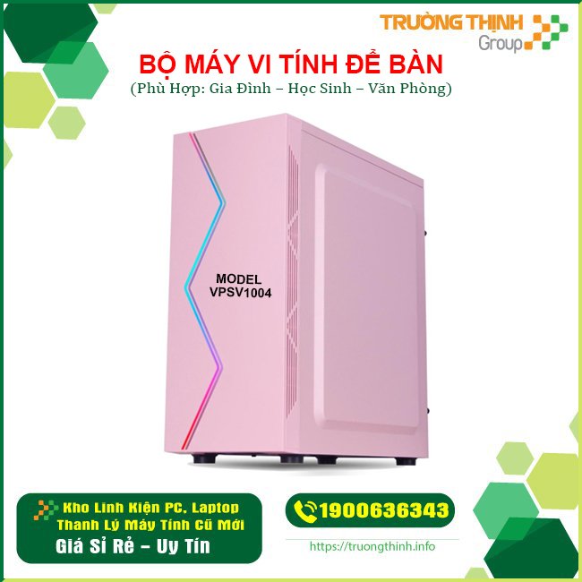 Bộ Máy Tính Để Bàn Giá Rẻ Cấu Hình Cao | VPSV1004