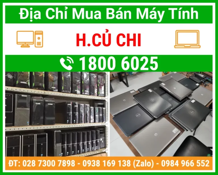 Địa chỉ mua bán máy tính pc laptop Huyện Củ Chi