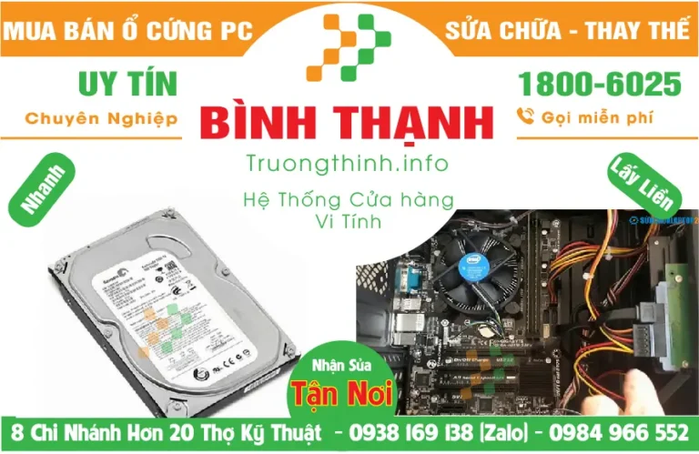 Thay Thế Sửa Chữa Mua Bán Ổ Cứng PC Ở Quận Bình Thạnh