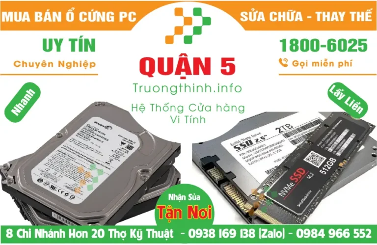 Thay Thế Sửa Chữa Mua Bán Ổ Cứng PC Ở Quận 5