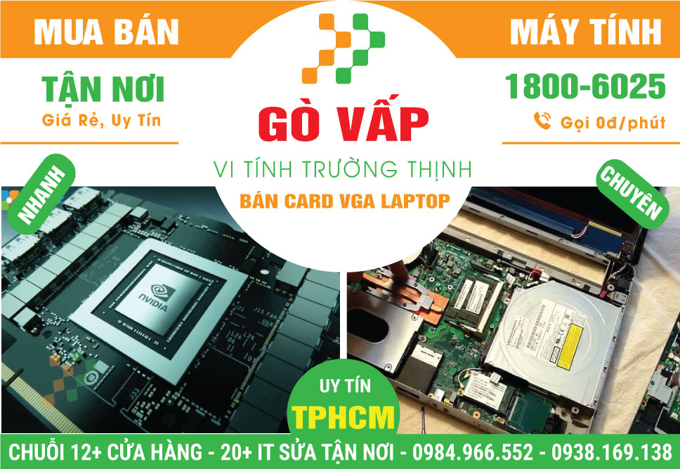 Địa Chỉ Bán Card VGA Laptop Quận Gò Vấp Giá Rẻ
