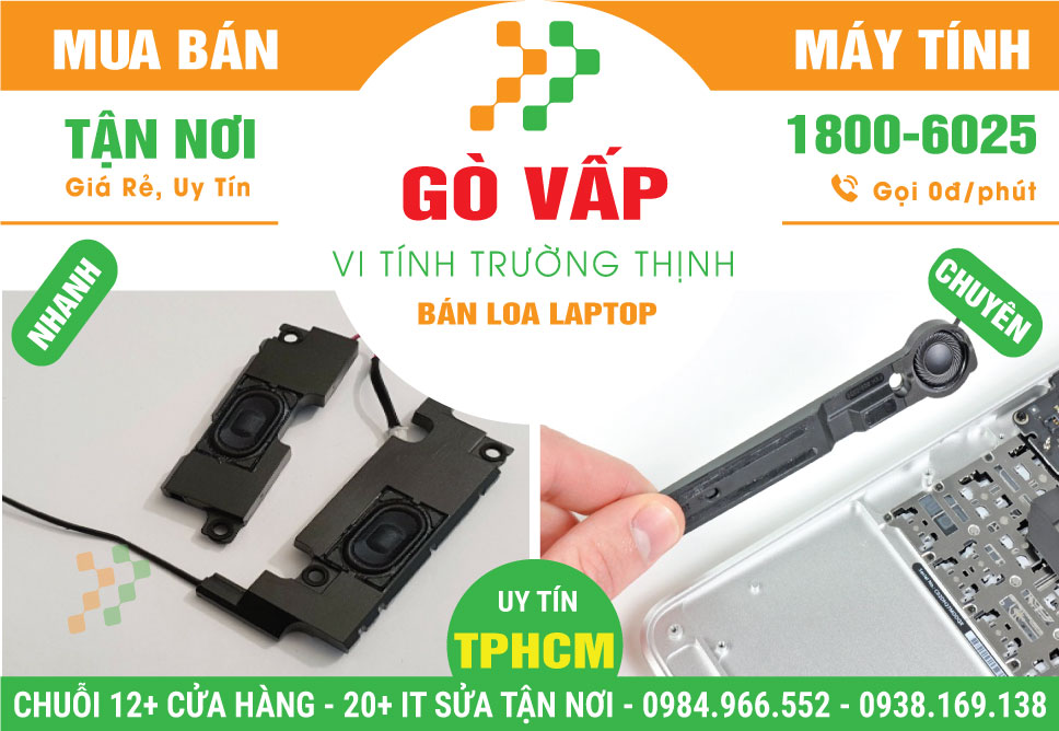 Địa Chỉ Bán Loa Laptop Quận Gò Vấp Giá Rẻ