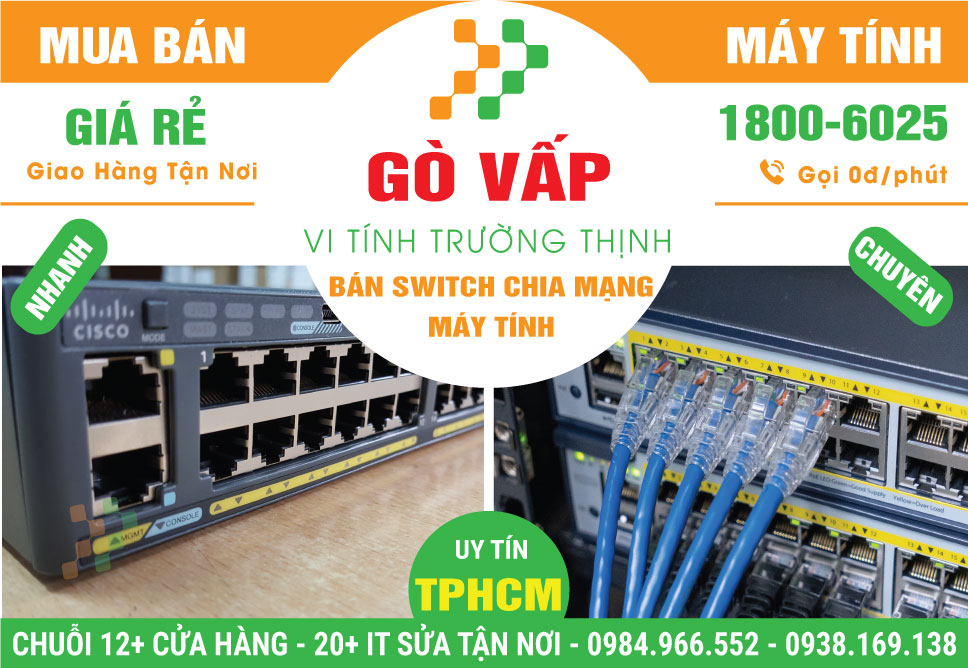 Địa Chỉ Bán Switch Chia Mạng PC Quận Gò Vấp Giá Rẻ