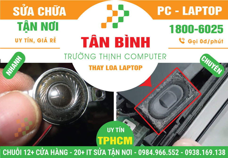 Địa Chỉ Mua Bán – Thay Loa Laptop Quận Tân Bình Giá Rẻ