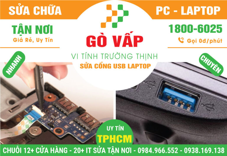 Địa Chỉ Sửa Cổng USB Laptop Quận Gò Vấp Giá Rẻ
