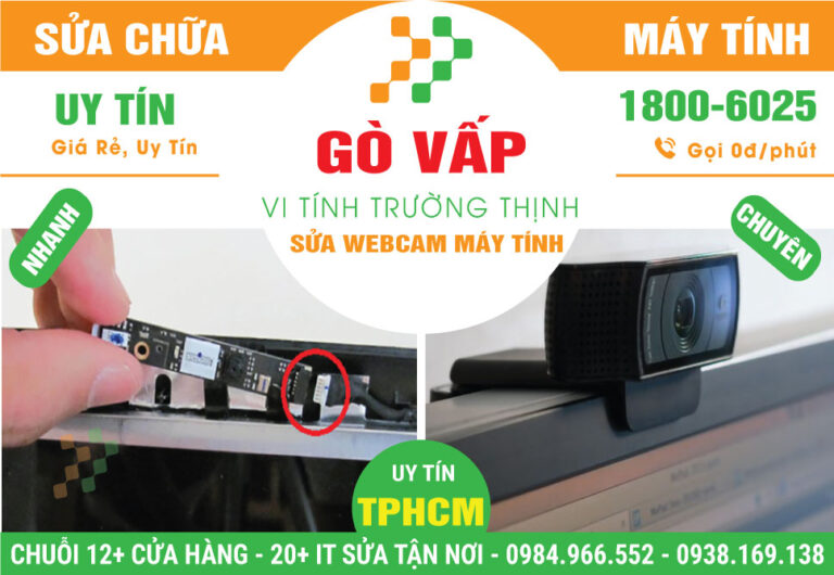 Địa Chỉ Sửa Chữa Webcam Máy Tính PC Quận Gò Vấp