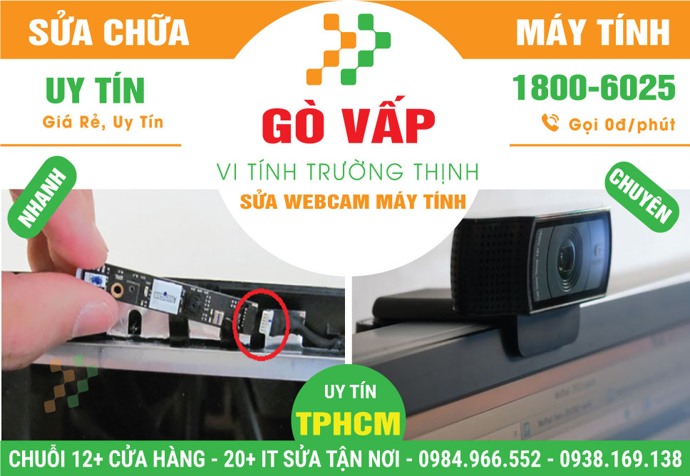 Địa Chỉ Sửa Chữa Webcam Máy Tính PC Quận Gò Vấp