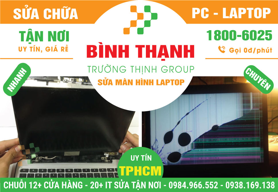 Địa Chỉ Sửa Màn Hình Laptop Quận Bình Thạnh Giá Rẻ