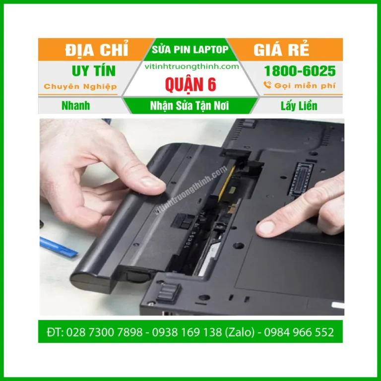 Sửa Pin Laptop Quận 6- Thay Cell Pin Giá Rẻ - Gần Đây