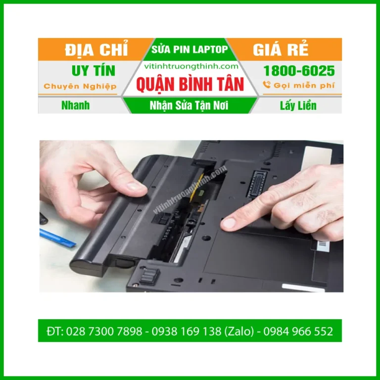 Sửa Pin Laptop Quận Bình Tân- Thay Cell Pin Giá Rẻ - Gần Đây