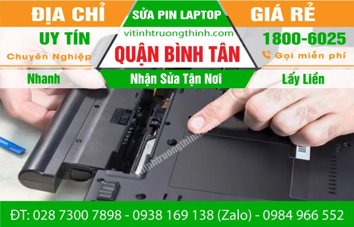 Sửa Pin Laptop Quận Bình Tân- Thay Cell Pin Giá Rẻ – Gần Đây