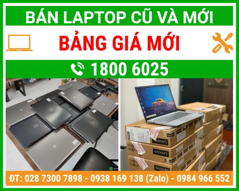 Laptop cũ mới giá bao nhiêu - Bảng báo giá mới