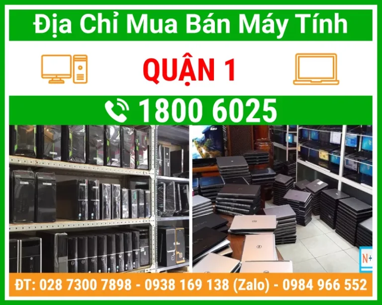 Địa chỉ mua bán máy tính pc laptop Quận 1