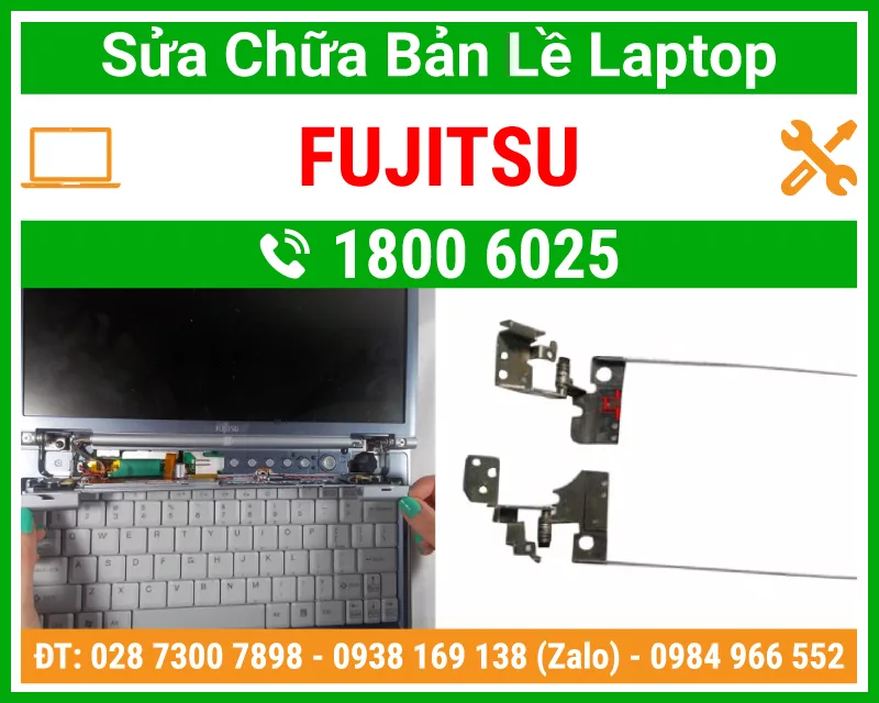 Địa Chỉ Sửa Chữa Thay Bản Lề Laptop Fujitsu
